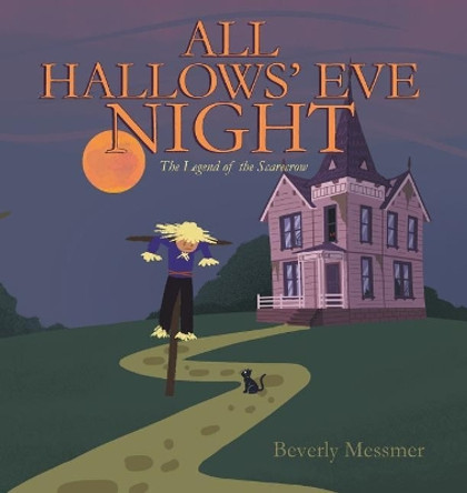 All Hallows' Eve Night by Beverly Messmer