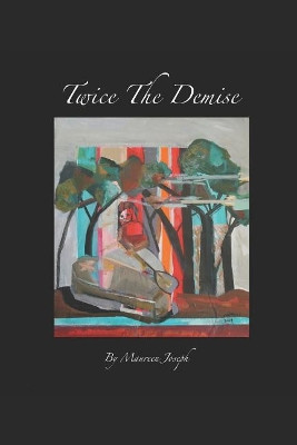 Twice The Demise by Maureen Joseph