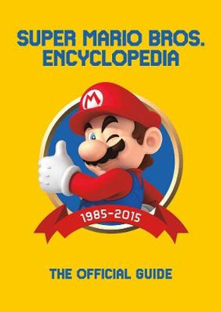 Super Mario Encyclopedia: The Official Guide to the First 30 Years Nintendo 9781506708973