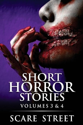 Short Horror Stories Volumes 3 & 4 by Ron Ripley