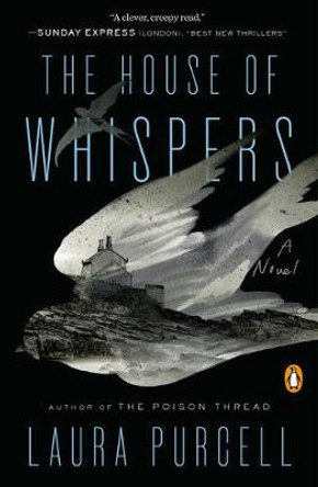 The House of Whispers: A Novel Laura Purcell 9780143135531