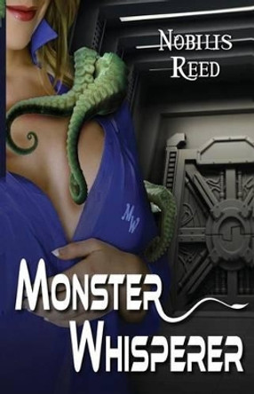 Monster Whisperer Nobilis Reed 9781613901748