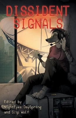 Dissident Signals by Nighteyes Dayspring