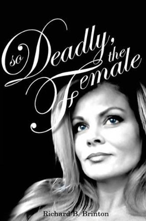 So Deadly, The Female by Kayla Pohovich