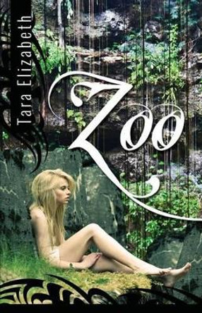 Zoo Tara Elizabeth 9781482529821