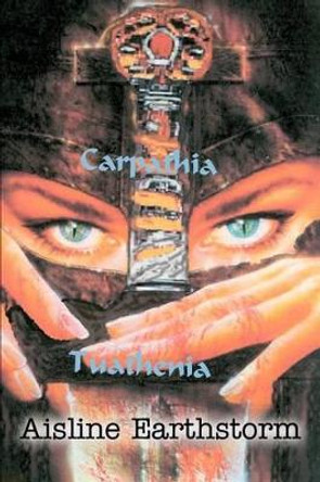 Carpathia Tuathenia Aisline M Earthstorm 9780595265572