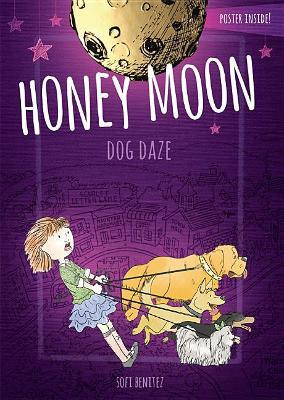 Honey Moon Dog Daze by Sofi Benitez