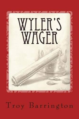 Wyler's Wager by Troy Barrington