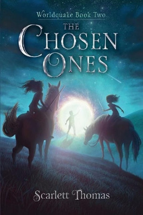 The Chosen Ones, 2 Scarlett Thomas 9781481497879