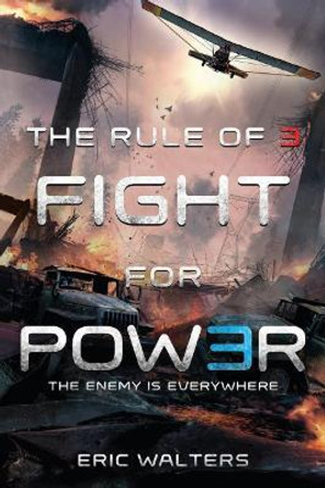 The Rule of Three: Fight for Power Eric Walters 9781250073587