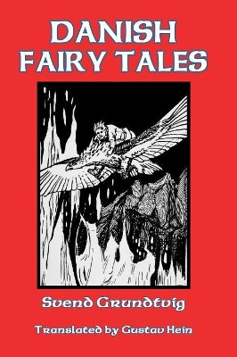 Danish Fairy Tales Svend Grundtvig 9781389678790