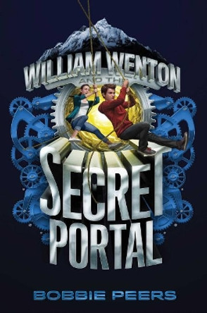 William Wenton and the Secret Portal, 2 Bobbie Peers 9781481478298