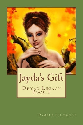 Jayda's Gift Pamela Chitwood 9781493509409
