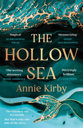 The Hollow Sea: The unforgettable and mesmerising debut inspired by mythology Annie Kirby 9781405949903