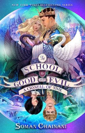 The School for Good and Evil #5: A Crystal of Time: Now a Netflix Originals Movie Soman Chainani 9780062695178