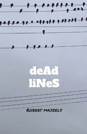 deAd liNeS Robert Majzels 9780986759567