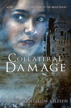 Collateral Damage Susan Staneslow Olesen 9780989074964