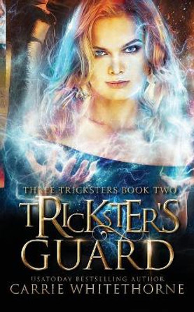 Tricksters Guard Carrie Whitethorne 9781092707701