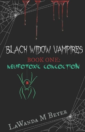 Black Widow Vampires Lawanda M Beyer 9781720147107