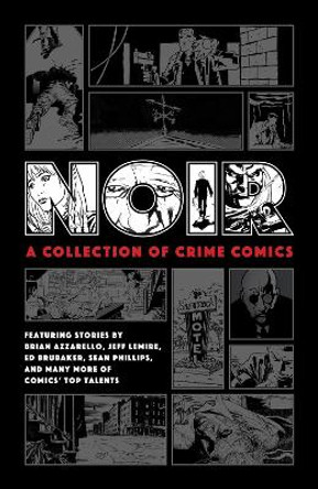 Noir: A Collection Of Crime Comics Ed Brubaker 9781506716862