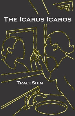 The Icarus Icaros by Traci Shin
