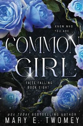 Common Girl: A Fantasy Adventure Mary E Twomey 9781986739078