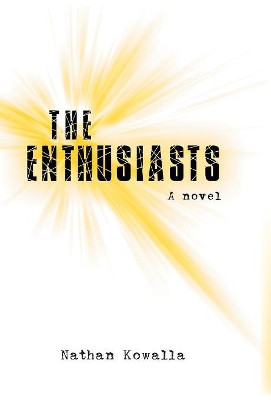 The Enthusiasts Nathan Kowalla 9780228804611