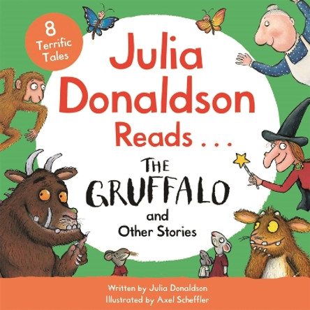Julia Donaldson Reads The Gruffalo and Other Stories Julia Donaldson 9781035009008
