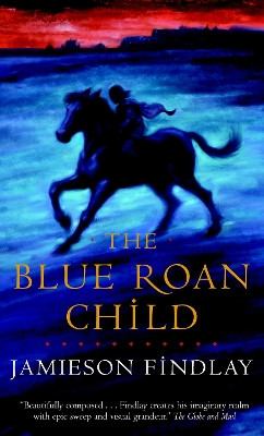 The Blue Roan Child Jamieson Findlay 9780770428761