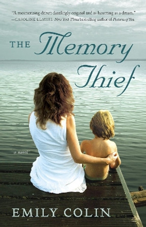 The Memory Thief: A Novel Emily Colin 9780345530394