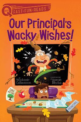 Our Principal's Wacky Wishes!: A QUIX Book Stephanie Calmenson 9781534457560