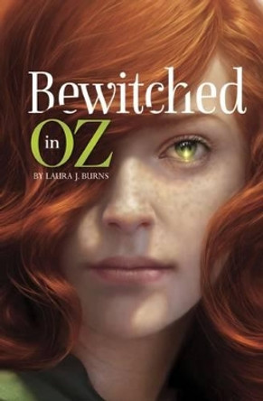 Bewitched in Oz ,Laura,J Burns 9781623706791