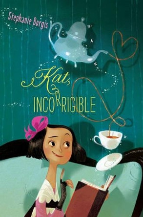 Kat, Incorrigible, 1 Stephanie Burgis 9781416994473