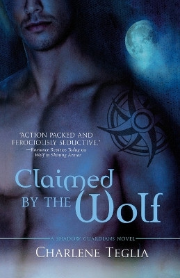 Claimed by the Wolf by Charlene Teglia