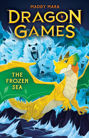 The Frozen Sea (Dragon Games 2) Maddy Mara 9780702330568