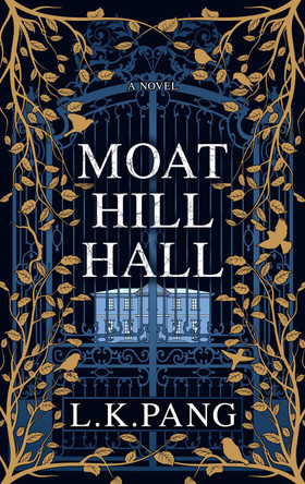 Moat Hill Hall L K Pang 9781914529689