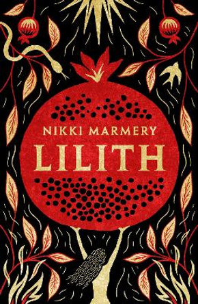 Lilith: the heroine women have waited six thousand years for Nikki Marmery 9781915643681