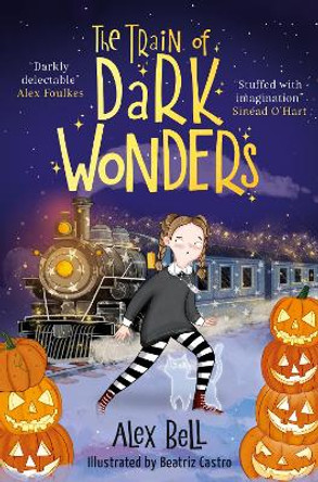 The Train of Dark Wonders Alex Bell 9780861545964