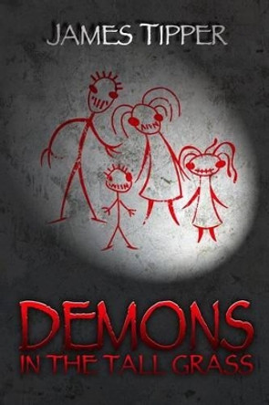 Demons in the Tall Grass by James Tipper