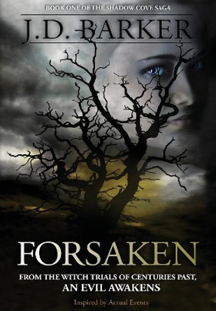 Forsaken: Book One of the Shadow Cove Saga J D Barker 9780990694939