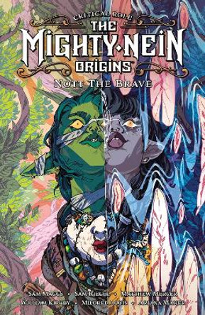Critical Role: The Mighty Nein Origins - Nott The Brave Sam Maggs 9781506723785