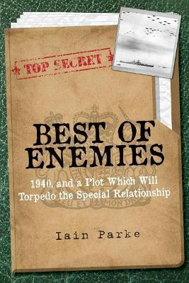 Best of Enemies by Iain Parke