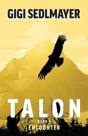 Talon, Encounter Gigi Sedlmayer 9780994261533