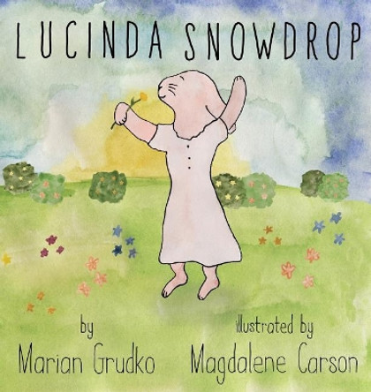 Lucinda Snowdrop Marian Grudko 9780998276847
