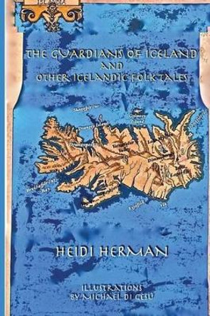 The Guardians of Iceland and Other Icelandic Folk Tales by Heidi Herman
