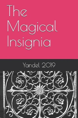 The Magical Insignia by Yandel 2019