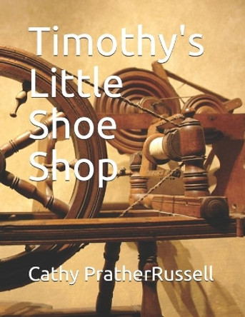 Timothy's Little Shoe Shop Candace Lott 9781072067184
