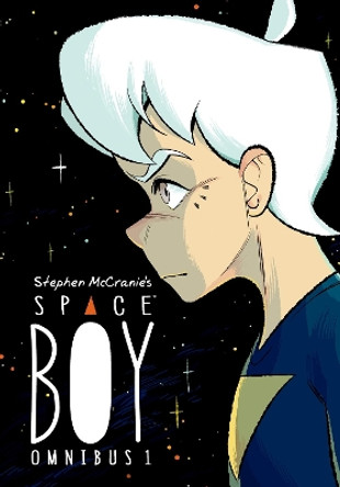 Stephen Mccranie's Space Boy Omnibus Volume 1 Stephen Mccranie 9781506726434