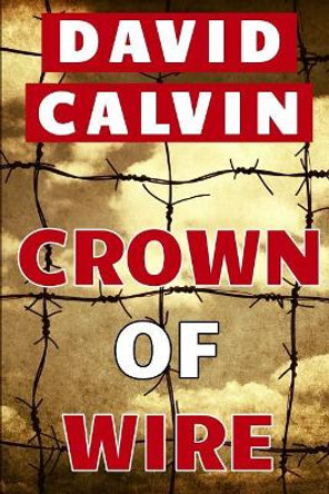 Crown of Wire David Calvin 9781078145305