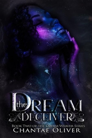 The Dream Deceiver Chantae Oliver 9781078467100